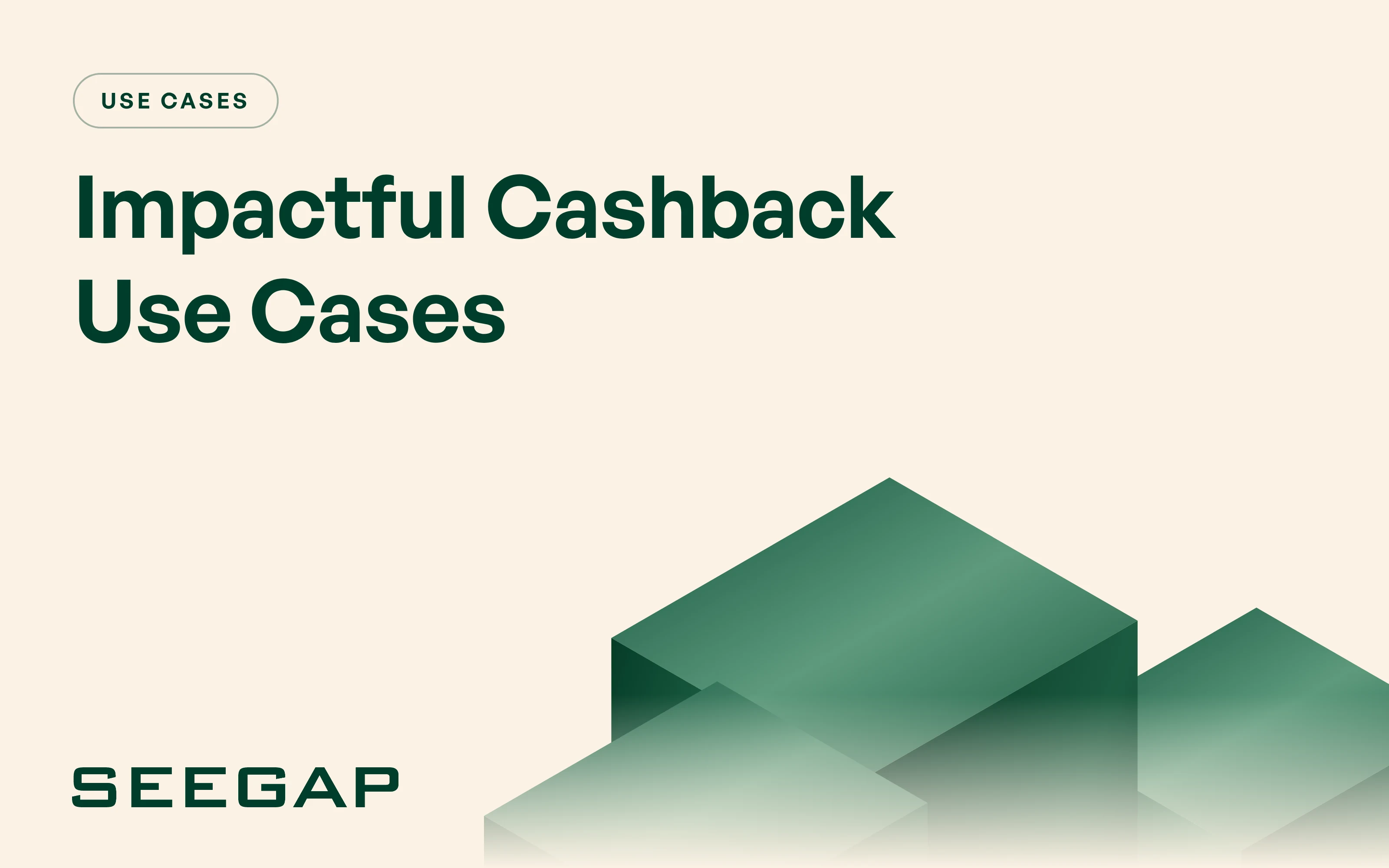 Impactful Cashback Use Cases