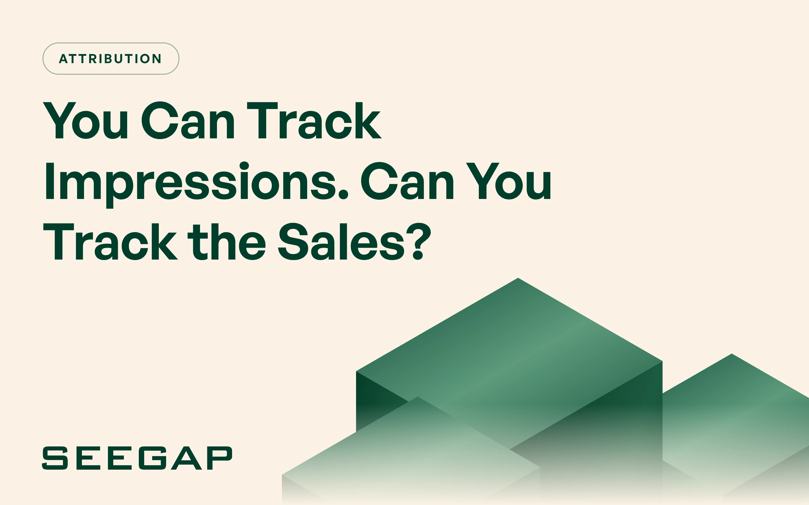 You Can Track Impressions. Can You Track the Sales?