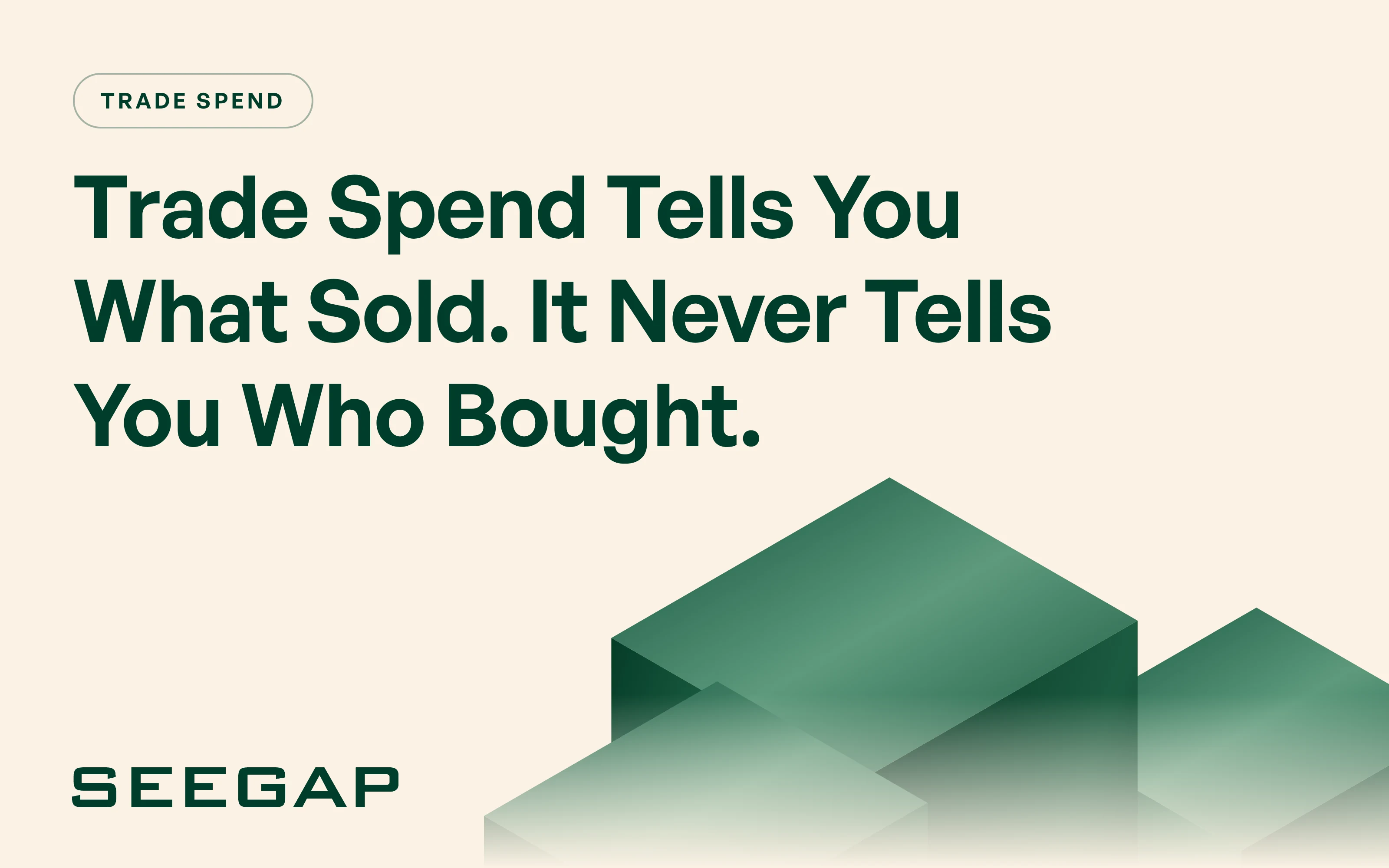 Trade Spend Tells You What Sold. It Never Tells You Who Bought.